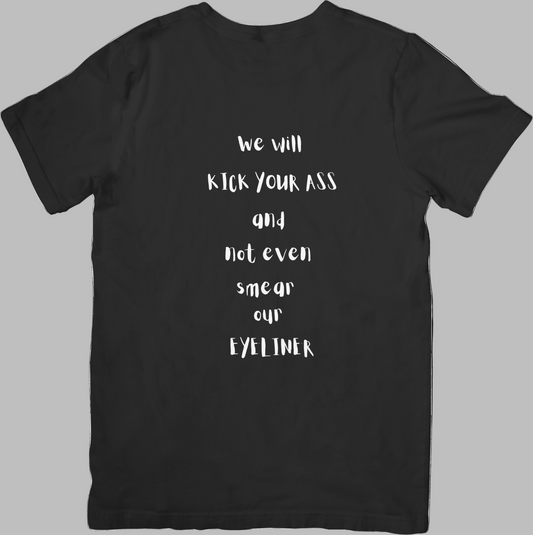 'Kick ass eyeliner' short sleeve shirt